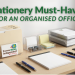 Discover essential stationery items to organize your office, boost productivity, and reduce stress. From pens to filing systems, find your must-haves.
